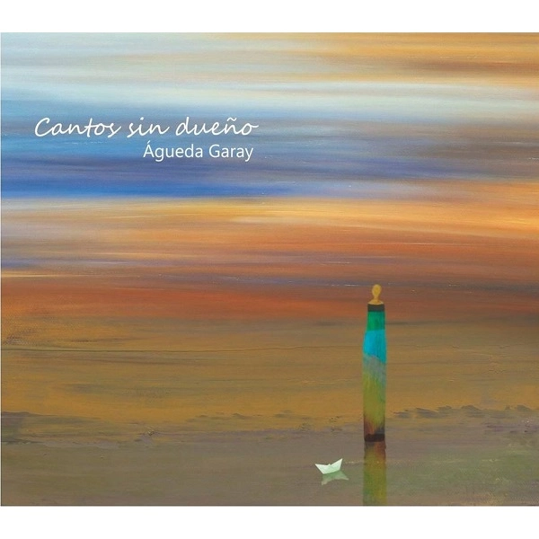 AGUEDA GARAY / アゲーダ・ガライ / CANTOS SIN DUENO