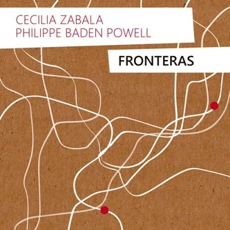 CECILIA ZABALA & PHILIPPE BADEN POWELL / セシーリア・サバラ & フィリッペ・バーデン・パウエル / FRONTERAS