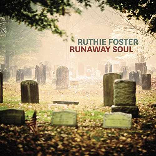 RUTHIE FOSTER / ルーシー・フォスター / ランナウェイ・ソウル / RUNAWAY SOUL