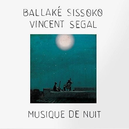 BALLAKE SISSOKO & VINCENT SEGAL / バラケ・シソコ＆ヴァンサン・セガール / MUSIQUE DE NUIT