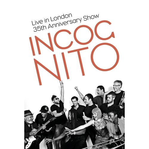 INCOGNITO / インコグニート / ライブ・イン・ロンドン: 35THアニヴァーサリー・ショウ (DVD) / LIVE IN LONDON: 35TH ANNIVERSARY SHOW