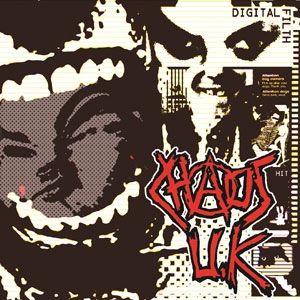 CHAOS U.K / DIGITAL FILTH 