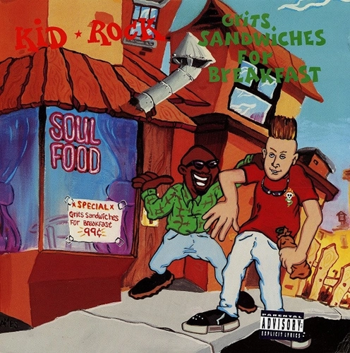 KID ROCK / キッド・ロック / GRITS SANDWICHES FOR BREAKFAST