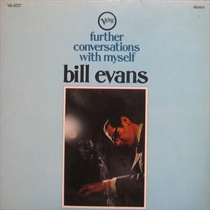 BILL EVANS / ビル・エヴァンス / FURTHER CONVERSATION WITH MYSELF