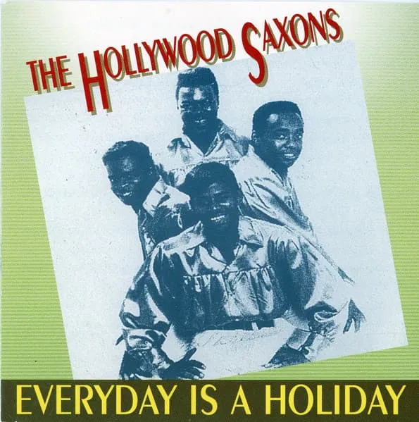 HOLLYWOOD SAXONS / EVERYDAY IS A HOLIDA