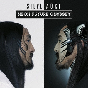 STEVE AOKI  / スティーヴ・アオキ / ネオン・フューチャー・オデッセイ