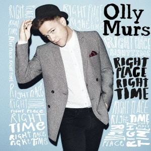 OLLY MURS / オリー・マーズ / ライト・プレイス・ライト・タイム / RIGHT PLACE RIGHT TIME