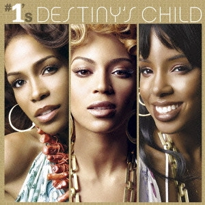 DESTINY'S CHILD / デスティニーズ・チャイルド / ナンバー・ワンズ / #1'S