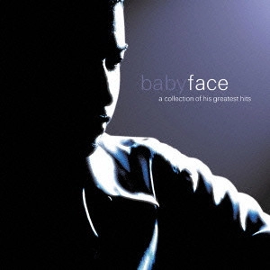 BABYFACE / ベイビーフェイス / グレイテスト・ヒッツ / A COLLECTION OF HIS GREATEST HITS