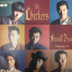 CHECKERS / チェッカーズ / FRIENDS AND DREAM