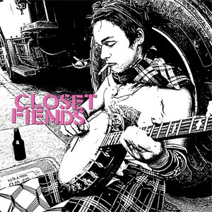 CLOSET FIENDS / CLOSET FIENDS