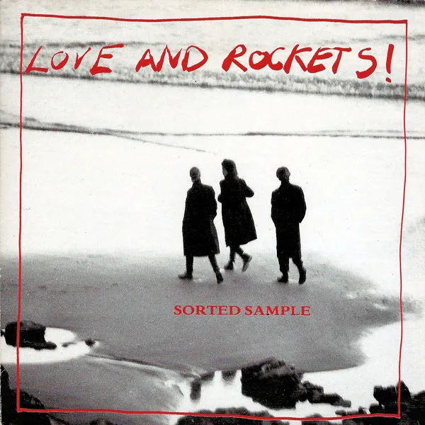 LOVE & ROCKETS / SORTED SAMPLE