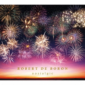 ROBERT DE BORON / ロバート・デ・ボロン / Nostalgic 