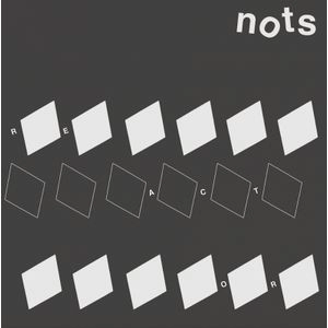 NOTS / REACTOR
