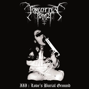 FORGOTTEN TOMB / LOVES BURIAL GROUND<2-BLACK VINYL>