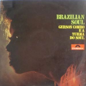 GERSON KING COMBO / ジェルソン・キンギ・コンボ / BRAZILIAN SOUL