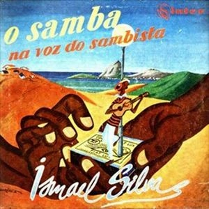 ISMAEL SILVA / イズマエル・シルヴァ / O SAMBA NA VOZ DO SAMBISTA