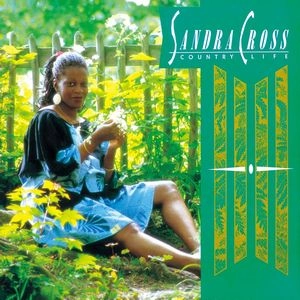 SANDRA CROSS / サンドラ・クロス / カントリー・ライフ（ウィズ・ステッピング・イン・ア・ダブワイズ・カントリー） / CONTRY LIFE (WITH STEPPING IN A DUBWISE COUNTRY)