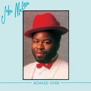 JOHN MCLEAN / ボールド・オーヴァ / BOWLED OVER