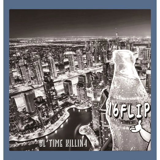 16FLIP / OL'TIME KILLIN' vol.4