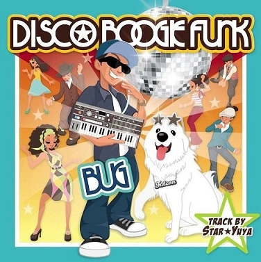 BUG / ディスコ・ブギー・ファンク / DISCO BOOGIE FUNK