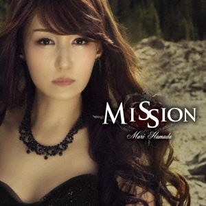 MARI HAMADA / 浜田麻里 / ミッション / MISSION