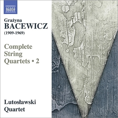 LUTOSLAWSKI QUARTET / ルトスワフスキ四重奏団 / BACEWICZ:COMPLETE STRING QUARTET VOL.2