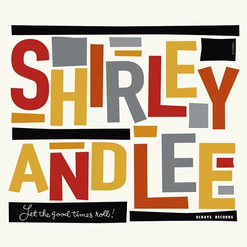 SHIRLEY & LEE / シャーリー&リー / レッツ･ザ･グッド･タイムス･ロール / LET THE GOOD TIMES ROLL