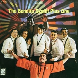 BENNITO SEXTET / ベニート・セクステット / BENNITO SEXTET PLUS ONE