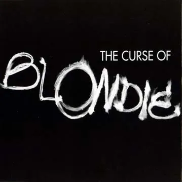 BLONDIE / ブロンディ / CURSE OF
