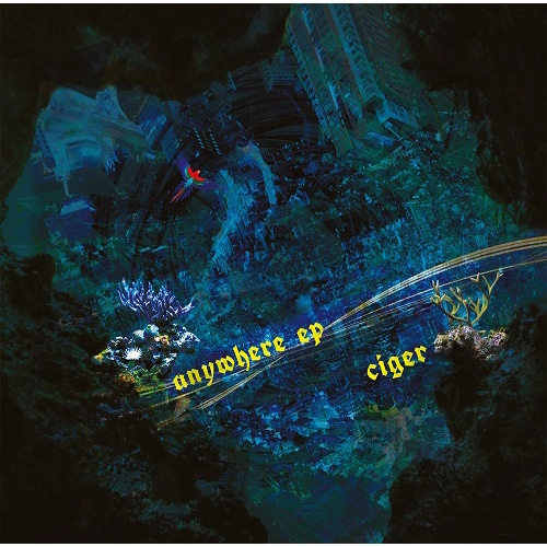 CIGER (from Nu:Essence) / ANYWHERE EP