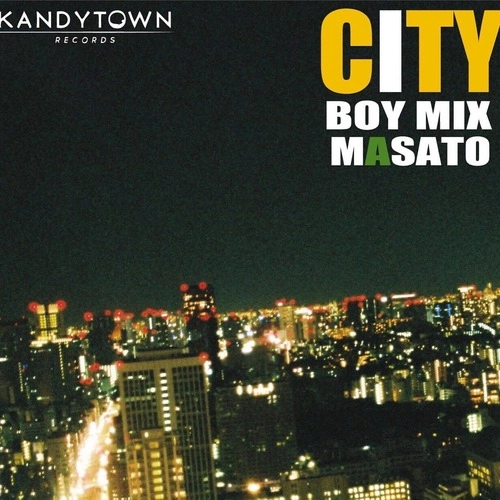 DJ MASATO (KANDYTOWN) / CITY BOY MIX