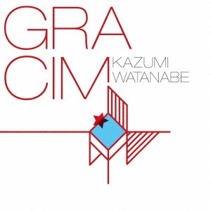 KAZUMI WATANABE / 渡辺香津美 / グラシム / GRACIM