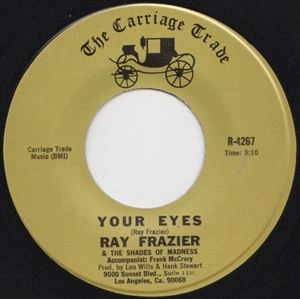 RAY FRAZIER & THE SHADES OF MADNESS / YOUR EYES