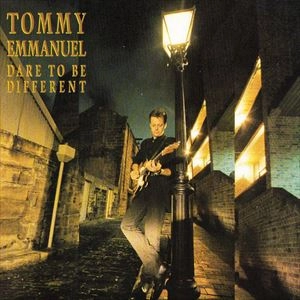 TOMMY EMMANUEL / トミー・エマニュエル / DARE TO BE DIFFERENT
