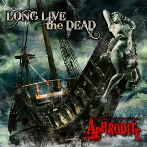 APHRODITE (METAL) / アフロディーテ (METAL) / LONG LIVE THE DEAD / ロング・リブ・ザ・デッド