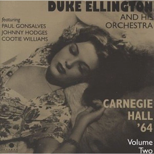 DUKE ELLINGTON / デューク・エリントン / CARNEGIE HALL 1964 VOL. 2