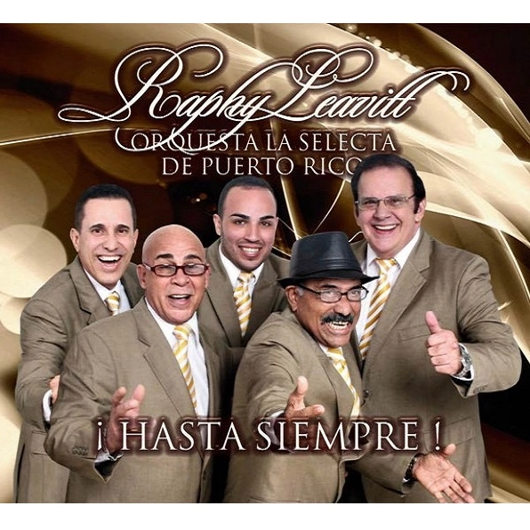 RAPHY LEAVITT Y SU ORQUESTA LA SELECTA / ラフィー・レアビー・イ・ス・オルケスタ・ラ・セレクタ / HASTA SIEMPRE