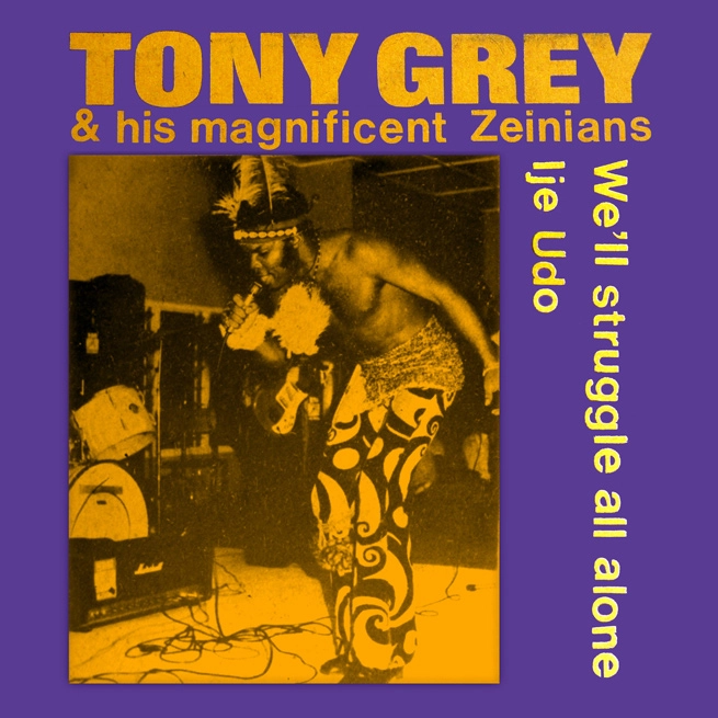 TONY GREY (AFRO) / トニー・グレイ (アフロ) / WE'LL STRUGGLE ALL ALONE / IJE UDO