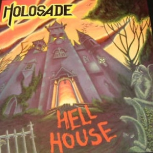 HOLOSADE / HELL HOUSE