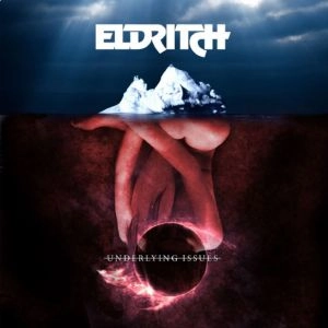 ELDRITCH / エルドリッチ / UNDERLINED ISSUES / UNDERLINED ISSUES 