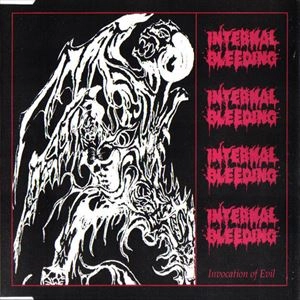 INTERNAL BLEEDING / INVOCATION OF EVIL