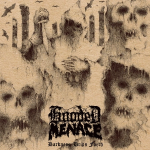 HOODED MENACE / フーデッド・メナス / DARKNESS DRIPS FORTH<BLACK VINYL>