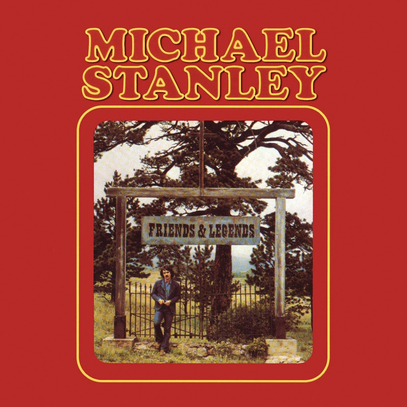 MICHAEL STANLEY / FREINDS & LEGENDS