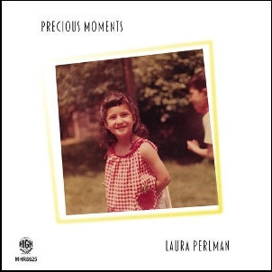 LAURA PERLMAN / PRESIOUS MOMENTS