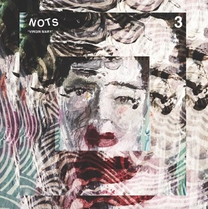 NOTS / VIRGIN MARY