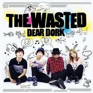 WASTED / ウエステッド / DEAR DORK