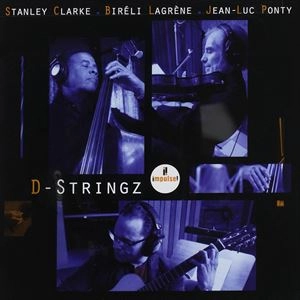 STANLEY CLARKE / スタンリー・クラーク / D-STRINGZ