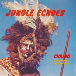 CHAINO / チャイノ / JUNGLE ECHOES