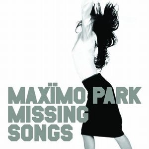MAXIMO PARK / マキシモ・パーク / MISSING SONGS　LP+DLコード / MISSING SONGS